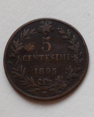 5 CENTESIMI 1895 ROMA – UMBERTO I - REGNO D’ITALIA