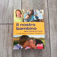 Libro Il nostro bambino dalla nascita ai 3 anni
