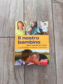 Libro Il nostro bambino dalla nascita ai 3 anni