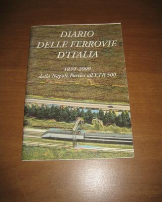 DIARIO DELLE FERROVIE 1839-2000 Ediz. Efeso - 2000