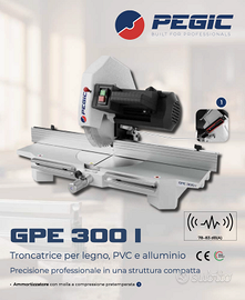 Troncatrice per legno, pvc, allum. PEGIC GPE300I