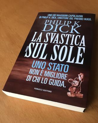 LA SVASTICA SUL SOLE Philip K. Dick Fanucci 2015