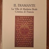 libro IL DIAMANTE la villa di Cristina di Francia