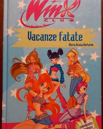 Winx Vacanze fatate di Maria Grazia Bertarini