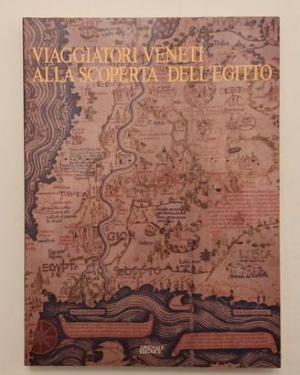 Viaggiatori Veneti alla scoperta Egitto Siliotti