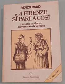 A Firenze si parla così: Frasario moderno del vern