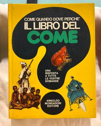 Come, Dove, Quando e Perche’