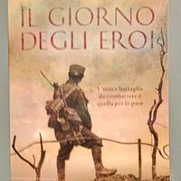 "IL GIORNO DEGLI EROI"  GUIDO SGARDOLI 