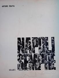 Napoli sempre. Libro fotografico di Arturo Fratta