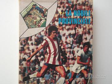 Libro - VICENZA CALCIO - La Nobile Provinciale