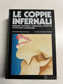 Le Coppie Infernali - Mondadori 1a Edizione 1972