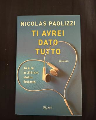 Libro Ti avrei dato tutto di Nicolas Paolizzi