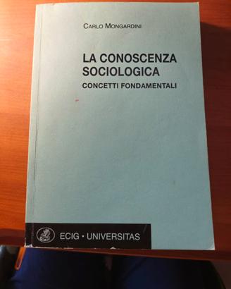 La conoscenza sociologica - Carlo Mogardini