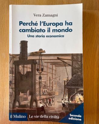 Perché l'Europa ha cambiato il mondo -  Zamagni