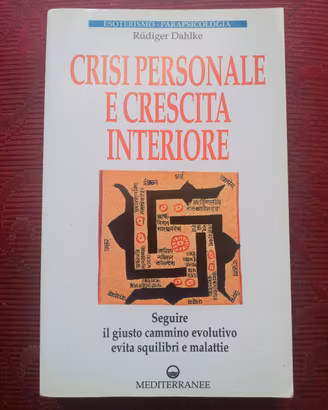Crisi personale e crescita interiore - Dahlke