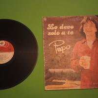 Pupo - Lo devo solo a te - Vinile 33 giri