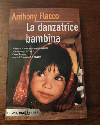 La danzatrice bambina - Antony Flacco Libro