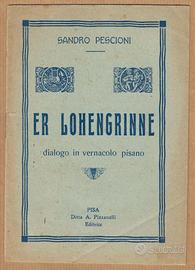 PISA Pescioni Er Lohengrinne vernacolo dialetto