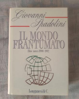 Giov Spadolini " il mondo frantumato" autograf.ato