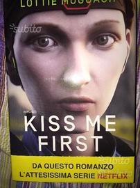 Kiss me first / Prendi la mia vita