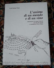 L'anima di un mondo e di un vino - Dorigo- Viani