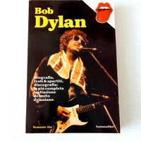 Bob Dylan. Biografia, testi, spartiti, discografia