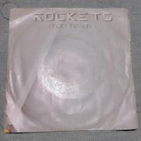 Rockets / Under the Sun 45 giri 