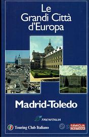 Le Gr@ndi Città d'Europa: Madrid-Toledo