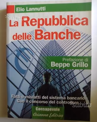 La Repubblica delle Banche. Fatti e misfatti del s
