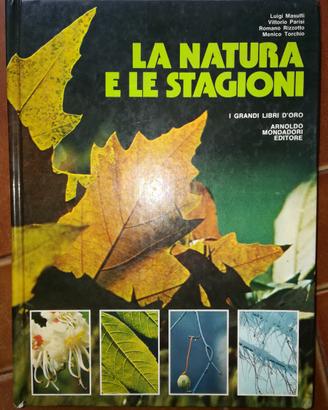 La natura e le stagioni I grandi libri D'oro