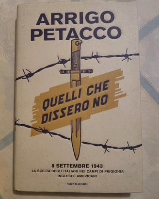 Quelli che dissero NO di Arrigo Petacco 