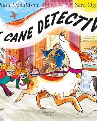 Il Cane Detective - Julia Donaldson, Sara Ogilvie