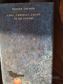 Libro di Mauro Corona Cani camosci, cuculi