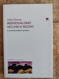Individualismo vecchio e nuovo - John Dewey