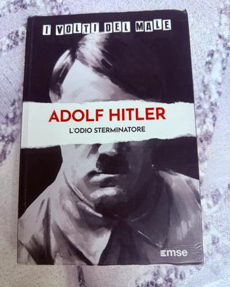 Adolf Hitler L’odio sterminatore.I volti del male.