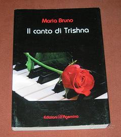 Il canto di Trishna - Maria Bruno - 2013