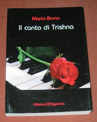 Il canto di Trishna - Maria Bruno - 2013