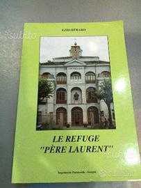 Libro aosta le refuge pere laurent - ezio berard