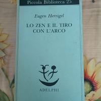 Lo Zen E Il Tiro Con L' Arco - Eugen Herrigel - Ed