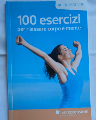 Libro " 100 esercizi per rilassare corpo e mente "