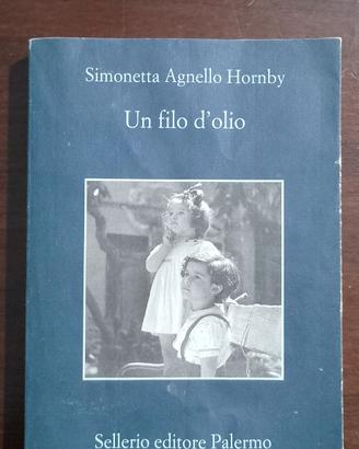 Un filo d'olio / Simonetta Agnello Hornby