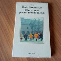 Maria Montessori Educazione per un mondo nuovo