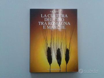 LIBRO LA CULTURA DEL CIBO TRA ROMAGNA E MARCHE di
