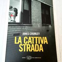 James Crumley - La cattiva strada