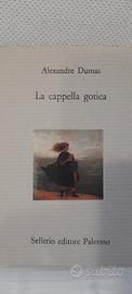 Alexandre Dumas La Cappella Gotica Sellerio 