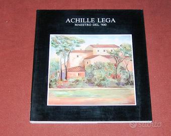 Achille Lega - maestro del '900- monografia - 1987