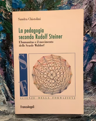 La pedagogia secondo Rudolf Steiner Sandra Chistol