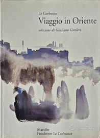 Le Corbusier, Viaggio in Oriente