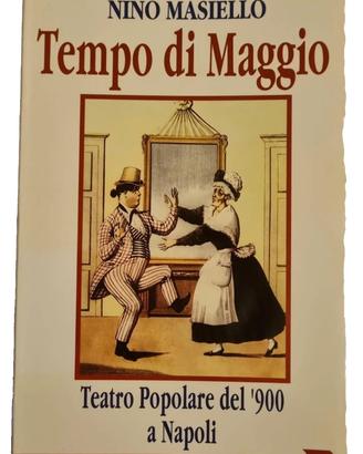 Libro Tempo di Maggio Teatro popolare 900 Napoli