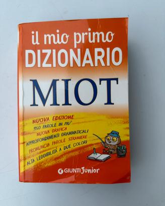 “IL MIO PRIMO DIZIONARIO MIOT” Giunti Junior